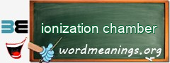 WordMeaning blackboard for ionization chamber